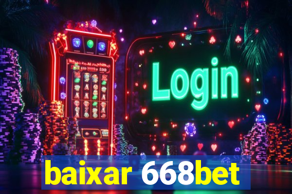 baixar 668bet